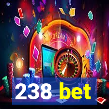 238 bet
